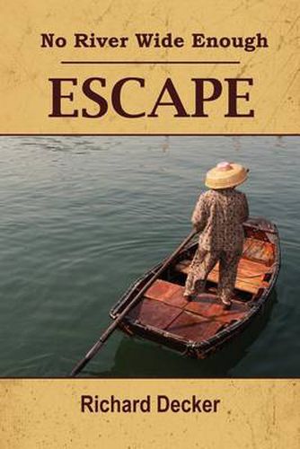 Cover image for No River Wide Enough: Escape