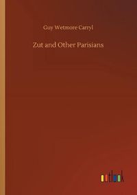 Cover image for Zut and Other Parisians