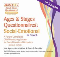 Cover image for Ages & Stages Questionnaires (R): Social-Emotional (ASQ (R):SE-2): Questionnaires (French): A Parent-Completed Child Monitoring System for Social-Emotional Behaviors