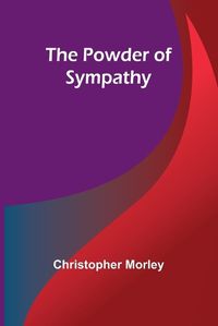 Cover image for The Powder of Sympathy