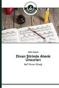 Cover image for Divan &#350;iirinde Ahenk Unsurlar&#305;