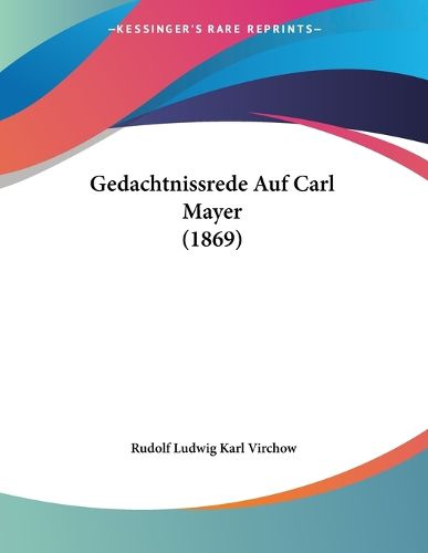 Cover image for Gedachtnissrede Auf Carl Mayer (1869)