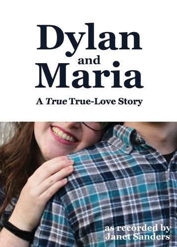 Cover image for Dylan and Maria: A True True-love Story