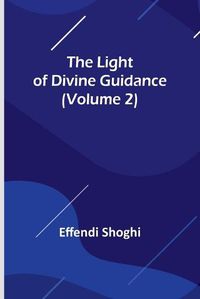 Cover image for The Light of Divine Guidance (Volume 2)