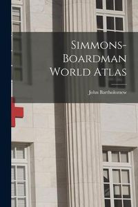 Cover image for Simmons-Boardman World Atlas