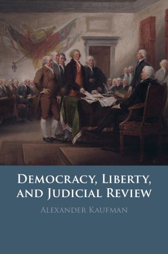 Cover image for Democracy, Liberty, and Judicial Review