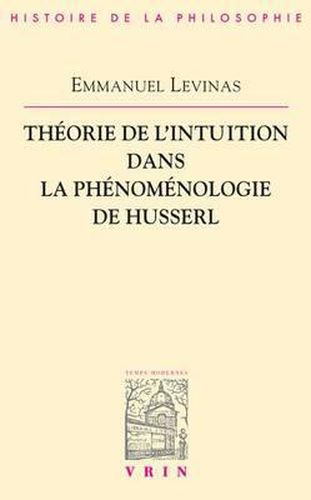 Theorie de l'Intuition Dans La Phenomenologie de Husserl