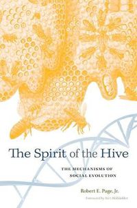 Cover image for The Spirit of the Hive: The Mechanisms of Social Evolution