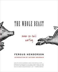 Cover image for The Whole Beast: Nose to Tail Eating