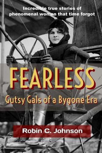 Cover image for Fearless: Gutsy Gals of a Bygone Era