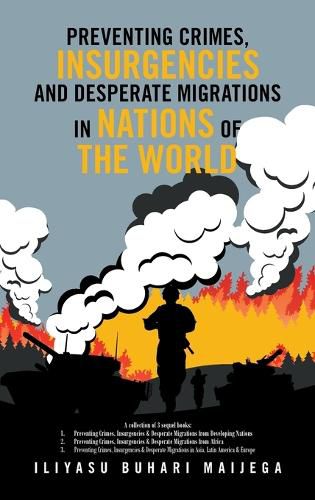 Cover image for Preventing Crimes, Insurgencies and Desperate Migrations in Nations of the World