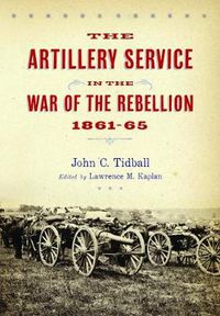 Cover image for The Artillery Service in the War of the Rebellion