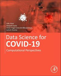 Cover image for Data Science for COVID-19 Volume 1: Computational Perspectives