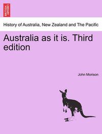 Cover image for Australia as It Is. Third Edition