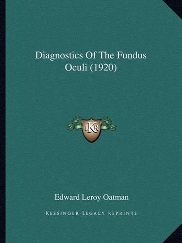 Cover image for Diagnostics of the Fundus Oculi (1920)