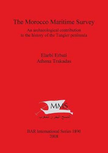 Cover image for The Morocco Maritime Survey: An archaeological contribution to the history of the Tangier peninsula