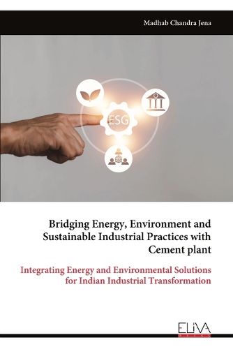 Cover image for Bridging Energy, Environment and Sustainable Industrial Practices with Cement plant