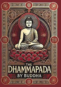 Cover image for The Dhammapada (Collector's Edition) (Laminated Hardback with Jacket)