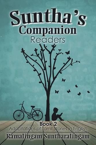 Cover image for Suntha's Companion Readers: Book 2 Adaptations of Tamil Stories in English