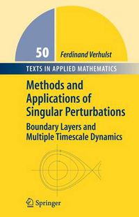 Cover image for Methods and Applications of Singular Perturbations: Boundary Layers and Multiple Timescale Dynamics