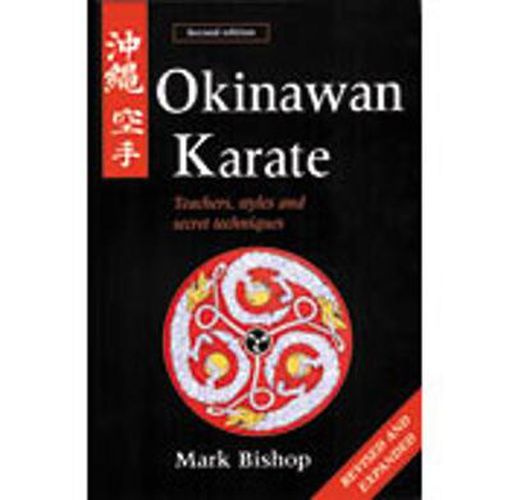 Cover image for Okinawan Karate: Teachers, Styles and Secret Techniques