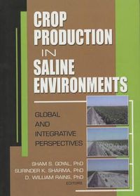 Cover image for Crop Production in Saline Environments: Global and Integrative Perspectives