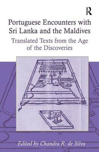 Cover image for Portuguese Encounters with Sri Lanka and the Maldives: Translated Texts from the Age of the Discoveries