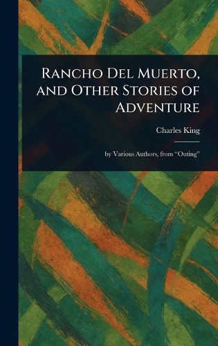 Cover image for Rancho Del Muerto, and Other Stories of Adventure
