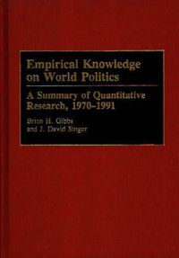 Cover image for Empirical Knowledge on World Politics: A Summary of Quantitative Research, 1970-1991