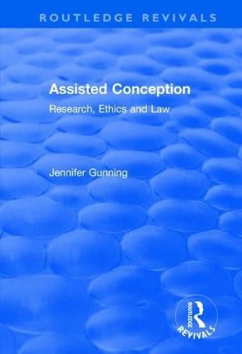 Cover image for Assisted Conception: Research, Ethics and Law: Research, Ethics and Law