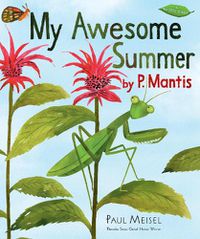 Cover image for My Awesome Summer by P. Mantis