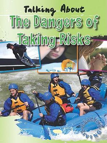Talking about the Dangers of Taking Risks