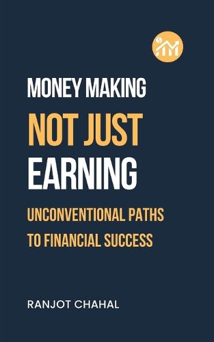 Making Money, Not Just Earning: