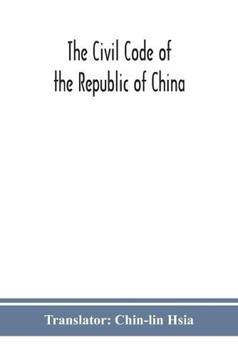 Cover image for The Civil code of the republic of China