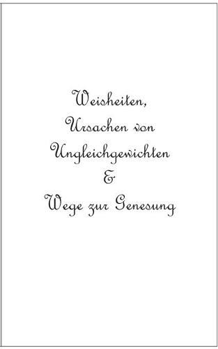 Weisheiten, Ursachen von Ungleichgewichten und Wege zur Genesung: Buddha-Alchimist