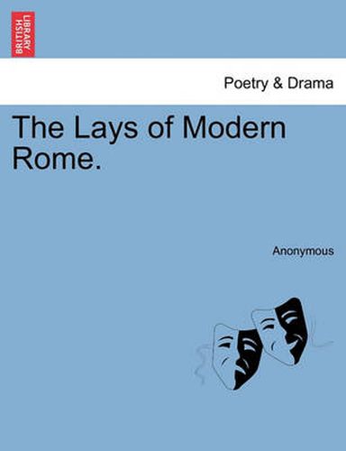 Cover image for The Lays of Modern Rome.