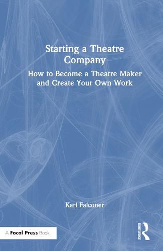 Cover image for Starting a Theatre Company