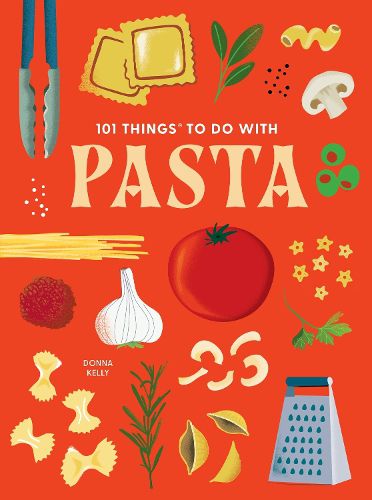 Cover image for 101 Things to Do With Pasta