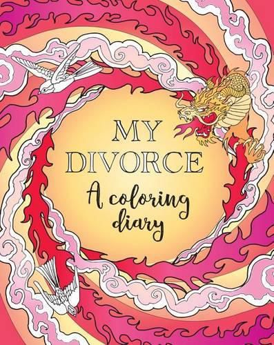 Cover image for My Divorce: A Coloring Diary