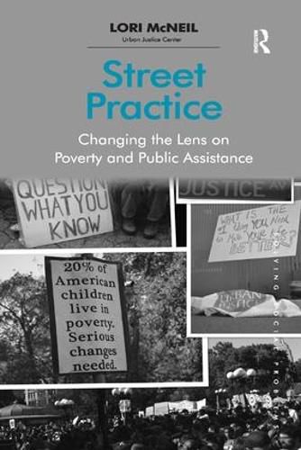 Cover image for Street Practice: Changing the Lens on Poverty and Public Assistance