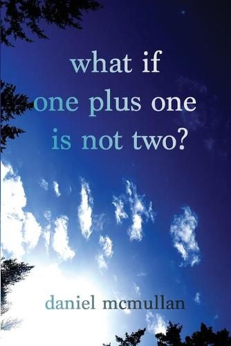 Cover image for What If One Plus One Is Not Two?