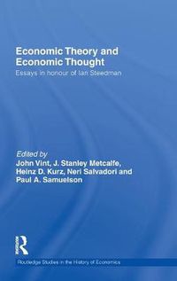 Cover image for Economic Theory and Economic Thought: Essays in Honour of Ian Steedman