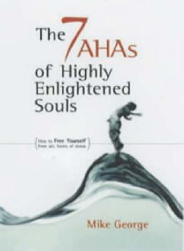 7 Aha"s of Highly Enlightened Souls