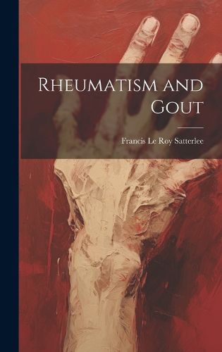 Cover image for Rheumatism and Gout