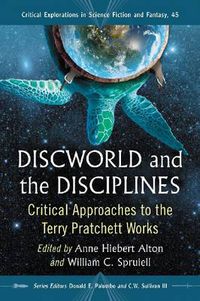 Cover image for Discworld and the Disciplines: Critical Approaches to the Terry Pratchett Works