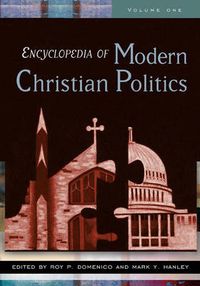 Cover image for Encyclopedia of Modern Christian Politics [2 volumes]