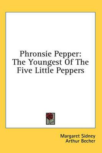 Cover image for Phronsie Pepper: The Youngest of the Five Little Peppers