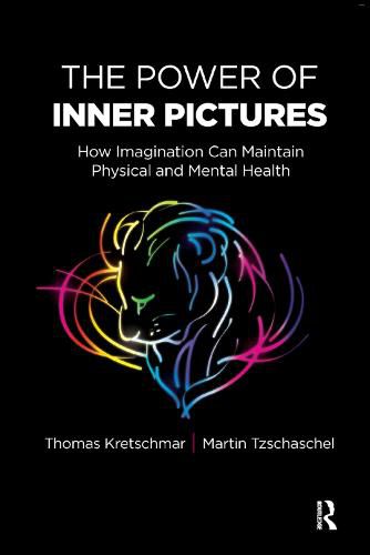 Cover image for The Power of Inner Pictures: How Imagination Can Maintain Physical and Mental Health