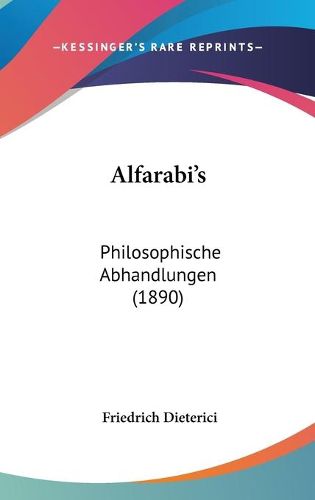 Alfarabi's: Philosophische Abhandlungen (1890)