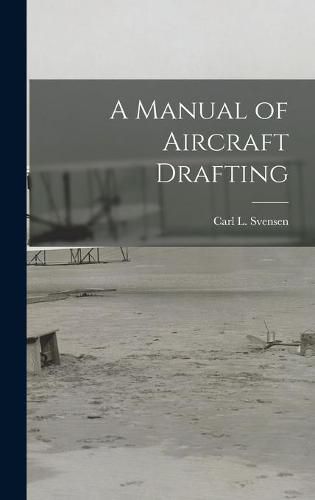 Cover image for A Manual of Aircraft Drafting